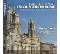 Corelli & Handel – Encounters in Rome / Oboe Strings & Claviorganum – Harmonia Mundi
