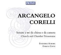 Arcangelo Corelli : Sonate a Tre Chiesa E Da Camera