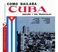 Arcano Y Sus Maravillas - Como Bailaba Cuba, Vol. 1 (Digitally Remastered)