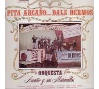 Arcano Y Sus Maravillas - Pita Arcano Dale Dermos
