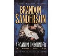 Arcanum Unbounded: The Cosmere Collection - [Version Originale] Brandon Sanderson (Auteur)
