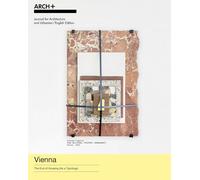 ARCH+ Vienna – The End of Housing (As a Typology) – Spector