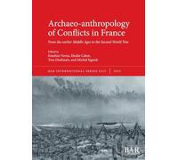 Archaeo-anthropology of Conflicts in France: From the earlier Middle Ages to the Second World War