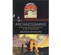 Archaeogaming: An Introduction to Archaeology in (and Of) Video Games - [Version Originale] Inconnu (Auteur)