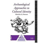 Archaeological Approaches To Cultural Identity