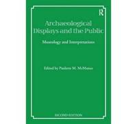 Archaeological Displays and the Public, University College London Institute of Archaeology Publications