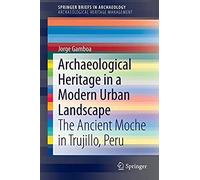 Archaeological Heritage In A Modern Urban Landscape