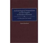 Archaeological Perspectives on the Origins of Modern Humans Daniel Kaufman (Auteur)