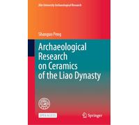 Archaeological Research on Ceramics of the Liao Dynasty