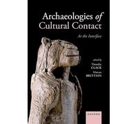 Archaeologies of Cultural Contact: At the Interface – Oxford University Press