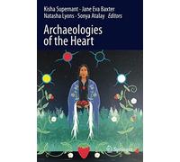 Archaeologies Of The Heart