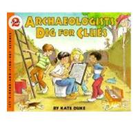 Archaeologists Dig for Clues, Let'S-Read-And-Find-Out Science. Stage 2 Kate Duke (Auteur)