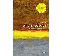 Archaeology: A Very Short Introduction