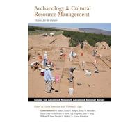 Archaeology & Cultural Resource Management: Visions for the Future