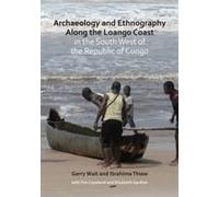 Archaeology And Ethnography Along The Loango Coast In The South West Of The Republic Of Congo