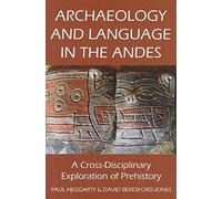 Archaeology And Language In The Andes