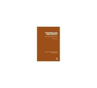 Archaeology And Society: Reconstructing The Prehistoric Past