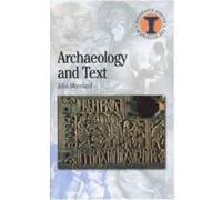 Archaeology and Text John Moreland (Auteur)