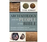 Archaeology And The People Of The Bible