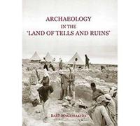 Archaeology in the 'Land of Tells and Ruins': A History of Excavations in the Holy Land Inspired by the Photographs and Accounts of Leo Boer (0) - [Livre en VO] Bart Wagemakers (Auteur)
