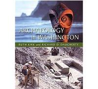 Archaeology in Washington Richard D. Daugherty, Ruth Kirk (Auteur)