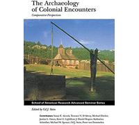 Archaeology Of Colonial Encounters: Comparative Perspectives