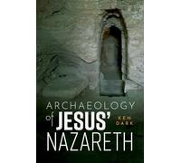 Archaeology of Jesus Nazareth – Oxford University Press
