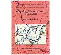 Archaeology Of Mound-Clusters In West Africa