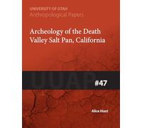 Archaeology of the Death Valley Salt Pan, California