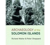 Archaeology of the Solomon Islands - [Version Originale] Richard Walters, Peter Sheppard (Auteur)