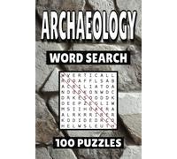 Archaeology Word Search: 100 Pages of Puzzles, Word Scramble, Word Find, and Vocabulary Activities for Kids, Adults, and Seniors