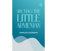 Archag the Little Armenian