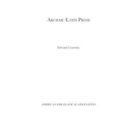 Edward Courtney Archaic Latin Prose (Poche)