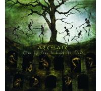 Archaic - Time Has Come to Envy The Dead [Import]