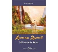 Archange Raphaël - Médecin de Dieu