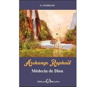 Archange Raphaël - Médecin de Dieu