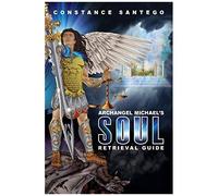 Archangel Michael's Soul Retrieval Guide