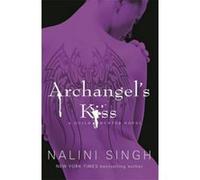 Archangel's Kiss Singh, Nalini (Auteur)