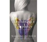Archangels Prophecy by Nalini Singh Nalini Singh (Auteur)