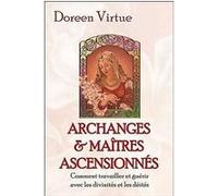 Archanges et maîtres ascensionnés Doreen Virtue (Auteur), Lou Lamontagne (Traduction)