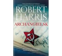 Archangielsk - Robert Harris (livre en polonais)