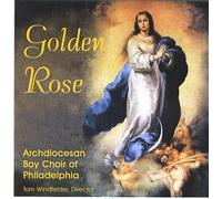 Archdiocesan Boy Choir of Philadelphia - Golden Rose