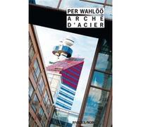 Arche d'acier Per, annikki Wahloo (Auteur), Joëlle Sanchez (Traduction)