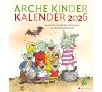 Arche Kinder Kalender 2026: Geschichten, Gedichte und Figuren aus der Kinderbuchwelt