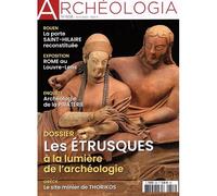 Archéologia N°608 - Les Etrusques - Avril 2022 - Collectif - Revue Archeologia - broché - Revue