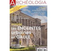 Archéologia N°609 - Les enceintes urbaines en Gaule - Mai 2022 - Collectif - Revue Archeologia - broché - Revue