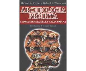 Archeologia proibita. Storia segreta della razza umana
