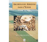 Archéologie Aérienne dans l'Yonne