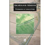 Sutton Sheds – Archéologie Aérienne – Patrimoine du Loir-et-Cher