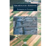 Archéologie Aérienne - Patrimoine De Touraine